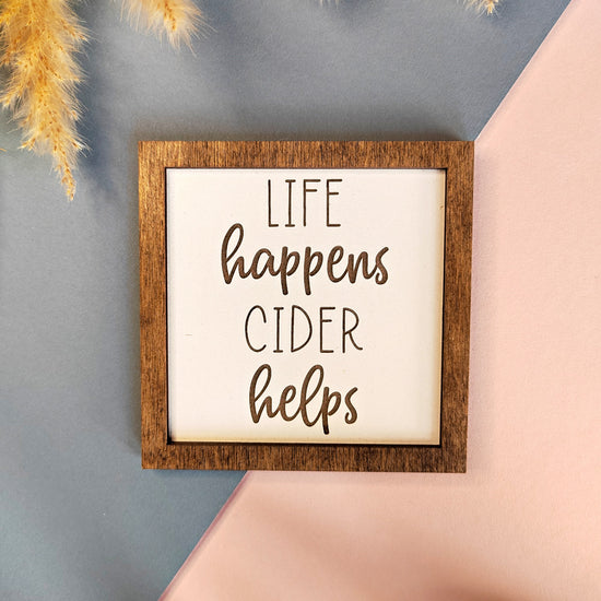 Farmhouse Coaster - Life Happens Cider Helps